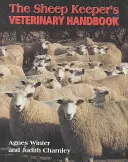 Il manuale veterinario dell'allevatore di ovini - The Sheep Keeper's Veterinary Handbook