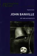 John Banville; Arte e autenticità - John Banville; Art and Authenticity