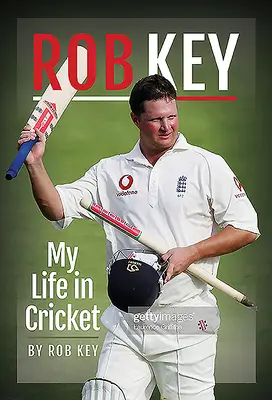 Rob Key: La mia vita nel cricket - Rob Key: My Life in Cricket