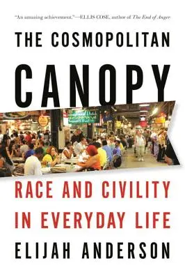Il baldacchino cosmopolita: razza e civiltà nella vita quotidiana - The Cosmopolitan Canopy: Race and Civility in Everyday Life