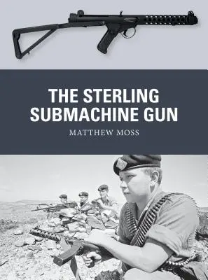 Il fucile mitragliatore Sterling - The Sterling Submachine Gun