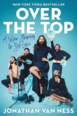 Over the Top: Un viaggio crudo verso l'amore per se stessi - Over the Top: A Raw Journey to Self-Love