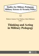 Pensare e agire nella pedagogia militare - Thinking and Acting in Military Pedagogy