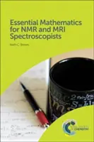 Matematica essenziale per gli spettroscopisti NMR e MRI - Essential Mathematics for NMR and MRI Spectroscopists