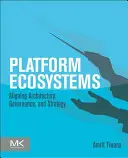 Ecosistemi di piattaforme: Allineare architettura, governance e strategia - Platform Ecosystems: Aligning Architecture, Governance, and Strategy