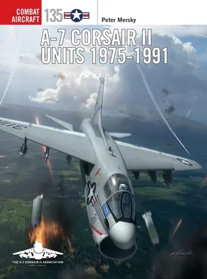 Unità A-7 Corsair II 1975-91 - A-7 Corsair II Units 1975-91