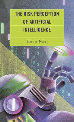La percezione del rischio dell'intelligenza artificiale - The Risk Perception of Artificial Intelligence