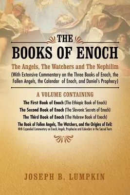 I libri di Enoch: Gli angeli, gli osservatori e i nefilim (con un ampio commento ai tre libri di Enoch, agli angeli caduti, a T.... - The Books of Enoch: The Angels, the Watchers and the Nephilim (with Extensive Commentary on the Three Books of Enoch, the Fallen Angels, T