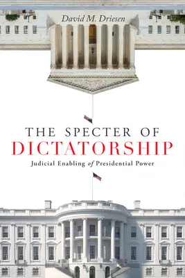 Lo spettro della dittatura: L'abilitazione giudiziaria del potere presidenziale - The Specter of Dictatorship: Judicial Enabling of Presidential Power