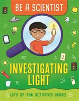 Essere uno scienziato: Indagare la luce - Be a Scientist: Investigating Light