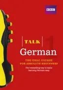 Talk German 1 (Book/CD Pack) - Il corso di tedesco ideale per i principianti assoluti - Talk German 1 (Book/CD Pack) - The ideal German course for absolute beginners