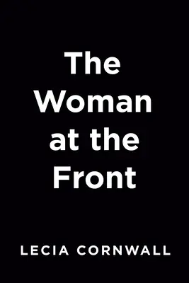 La donna al fronte - The Woman at the Front