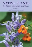 Piante autoctone per i giardini del New England - Native Plants for New England Gardens