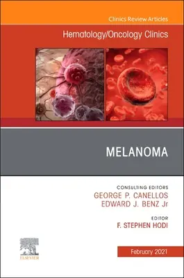 Melanoma, un numero delle Cliniche di Ematologia/Oncologia del Nord America, 35 - Melanoma, an Issue of Hematology/Oncology Clinics of North America, 35