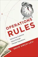 Le regole delle operazioni: Fornire valore al cliente attraverso operazioni flessibili - Operations Rules: Delivering Customer Value through Flexible Operations
