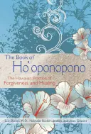 Il libro di Ho'oponopono: La pratica hawaiana del perdono e della guarigione - The Book of Ho'oponopono: The Hawaiian Practice of Forgiveness and Healing