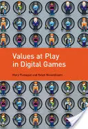 I valori in gioco nei giochi digitali - Values at Play in Digital Games