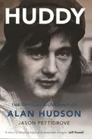 Huddy: La biografia ufficiale di Alan Hudson - Huddy: The Official Biography of Alan Hudson