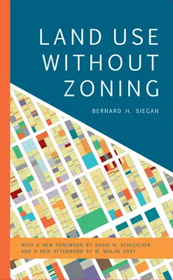 Uso del suolo senza zonizzazione, nuova edizione - Land Use without Zoning, New Edition