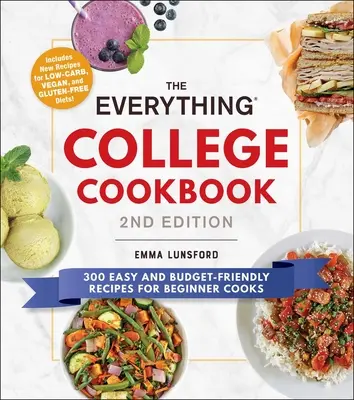 Il libro di cucina del college, 2a edizione: 300 ricette facili ed economiche per cuochi principianti - The Everything College Cookbook, 2nd Edition: 300 Easy and Budget-Friendly Recipes for Beginner Cooks