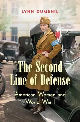 La seconda linea di difesa: Le donne americane e la prima guerra mondiale - The Second Line of Defense: American Women and World War I