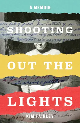 Spegnere le luci: Un libro di memorie - Shooting Out the Lights: A Memoir