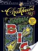 Libro da colorare Creative Haven Chalkboard Art: Disegni ispirati su un drammatico sfondo nero - Creative Haven Chalkboard Art Coloring Book: Inspirational Designs on a Dramatic Black Background