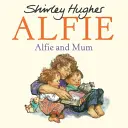 Alfie e la mamma - Alfie and Mum