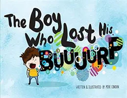 Il ragazzo che aveva perso il ruttino - The Boy Who Lost His Burp