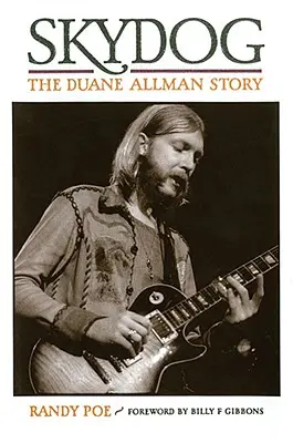 Skydog: La storia di Duane Allman - Skydog: The Duane Allman Story