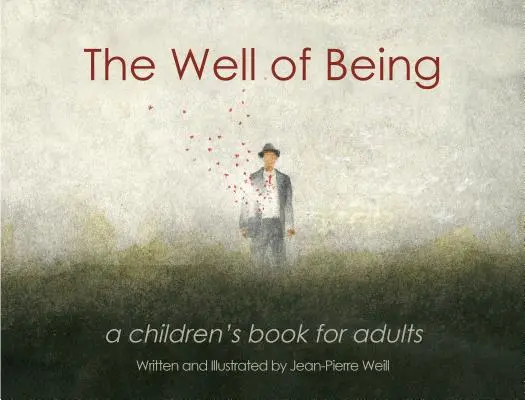 Il pozzo dell'essere: Un libro per bambini per adulti - The Well of Being: A Children's Book for Adults
