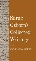 Scritti raccolti di Sarah Osborn - Sarah Osborn's Collected Writings