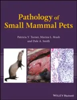 Patologia dei piccoli mammiferi domestici - Pathology of Small Mammal Pets