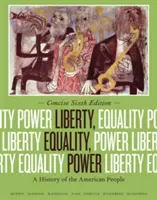 Libertà, uguaglianza, potere: Storia del popolo americano - Liberty, Equality, Power: A History of the American People