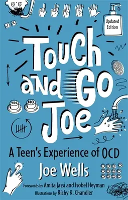 Touch and Go Joe, edizione aggiornata: L'esperienza di un adolescente con l'Ocd - Touch and Go Joe, Updated Edition: A Teen's Experience of Ocd