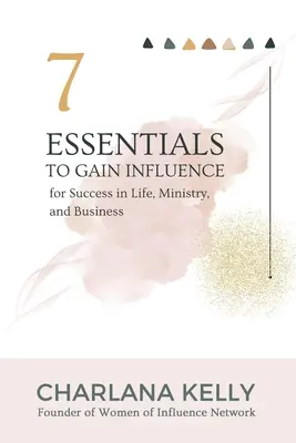 7 elementi essenziali per ottenere influenza e successo nella vita, nel ministero e negli affari - 7 Essentials to Gain Influence for Success in Life, Ministry, and Business