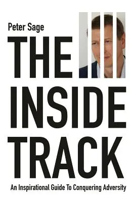 La pista interna: Una guida ispirata per vincere le avversità - The Inside Track: An Inspirational Guide To Conquering Adversity