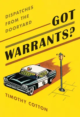 Avete dei mandati? Dispacci dal cortile - Got Warrants?: Dispatches from the Dooryard