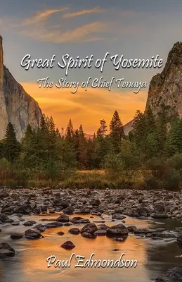 Il grande spirito dello Yosemite: La storia del capo Tenaya - Great Spirit of Yosemite: The Story of Chief Tenaya
