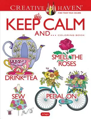 Creative Haven: “Calmati e... Libro da colorare - Creative Haven Keep Calm And... Coloring Book