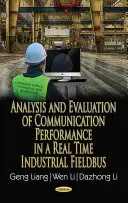 Analisi e valutazione delle prestazioni di comunicazione in un bus di campo industriale in tempo reale - Analysis & Evaluation of Communication Performance in a Real Time Industrial Fieldbus