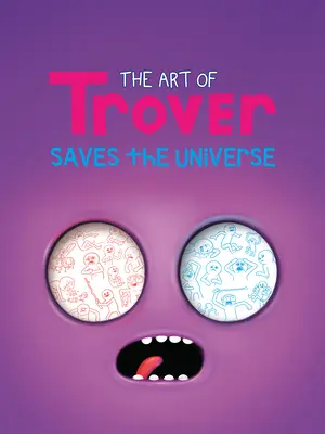 L'arte di Trover salva l'universo - The Art of Trover Saves the Universe