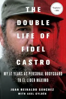 La doppia vita di Fidel Castro: I miei 17 anni come guardia del corpo personale di El Lider Maximo - The Double Life of Fidel Castro: My 17 Years as Personal Bodyguard to El Lider Maximo