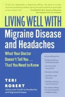 Vivere bene con l'emicrania e il mal di testa - Living Well with Migraine Disease and Headaches