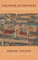 Il libro delle truffe: Selezioni da una collezione tardo-minga - The Book of Swindles: Selections from a Late Ming Collection