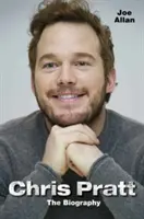 Chris Pratt: la biografia - Chris Pratt: The Biography