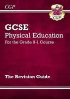 Guida alla revisione di Educazione fisica GCSE - per il corso di grado 9-1 - GCSE Physical Education Revision Guide - for the Grade 9-1 Course