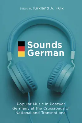 Suoni tedeschi: la musica popolare nella Germania del dopoguerra all'incrocio tra nazionale e transnazionale - Sounds German: Popular Music in Postwar Germany at the Crossroads of the National and Transnational