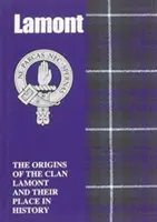 Lamont - Le origini del clan Lamont e il loro posto nella storia - Lamont - The Origins of the Clan Lamont and Their Place in History