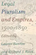 Pluralismo giuridico e imperi, 1500-1850 - Legal Pluralism and Empires, 1500-1850